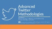 Advanced Twitter Methodologies - BYU Marriott School MBA693r Presentation