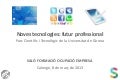 Noves tecnologies: futur professional. Parc Científic i Tecnològic de la UdG