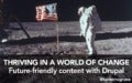Thriving in a world of change: Future-friendly content with Drupal