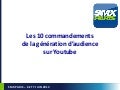 Synodiance > Les 10 commandements de la génération d’audience sur Youtube - 06/06/2013