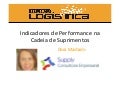 201305 indicadores performancecadeiasuprimentos