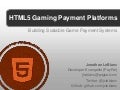 HTML5 Gaming Payment Platforms