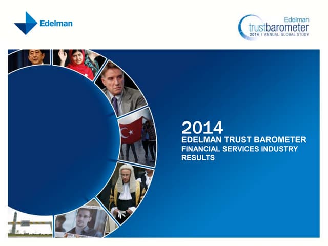 2014 Edelman Trust Barometer: Finan...