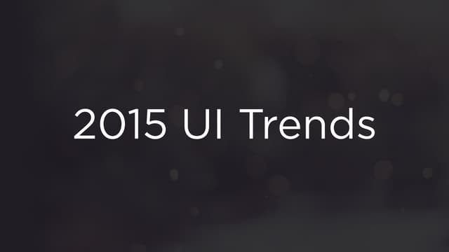 2015 UI Trends