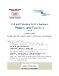 211 and Volunteer Centre Services Report and Toolkit - June 2011