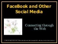 FaceBook and Other Social Media