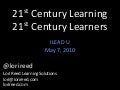21st Century Learners 21st Century Learning