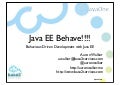 Java EE Behave!!!!