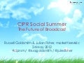 24 may 2012 cipr social summer   the future of broadcast
