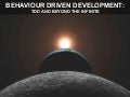 Bdd: Tdd and beyond the infinite