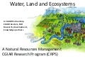 Water, Land and Ecosystems - A Natural Resources Management CGIAR Research Program