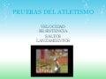 PRUEBAS DEL ATLETISMO