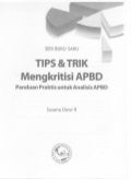Tips dan Trik Mengkritisi APBD. Panduan Praktis untuk Analisis APBD 