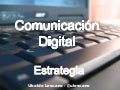 Estrategia de Comunicación Digital