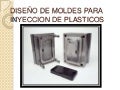 diseño de moldes para inyeccion de plasticos