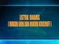 3. listrik dinamis (hukum ohm dan hukum kirchoff )