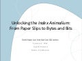 Sherborn: Pilsk, Joel Richard & Kalfatovic - Unlocking the Index Animalium: From paper slips to bytes and bits