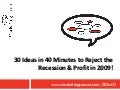 30 Ideas in 40 Minutes for Marketing in a Recession Webinar
