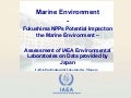 30 March 2011 Fukushima Nuclear Power Plant&rsquo;s  Potential Impact on the Marine Environment - IAEA Environmental Lab Assessment 