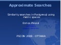 PostgreSQL: Approximated searches