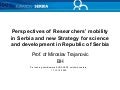 D01L09 M Trajanovic - Mobilty of Researchers in Serbia
