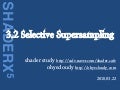 [shaderx5] 3.2 Selective Supersampling