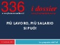 Più lavoro, più salario si può