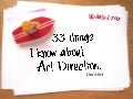 &rsquo;33 things I know about Art Direction&rsquo; UPDATED 2012