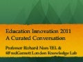 Education Innovation; A Curated Conversation