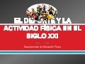 El Deporte y la Actividad Física en el siglo XXI