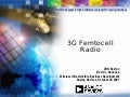 A 3G Femtocell Radio - Analog Devices VON Boston Networking Conference Oct 29 2007
