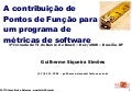 A contribuição de Pontos de Função para um programa de métricas de software - palestra apresentada na 3a Jornada de Tecnologia do Banco do Brasil Dez/2008