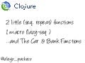 3 little clojure functions ii