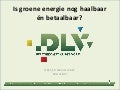 Is groene energie nog haalbaar én betaalbaar?