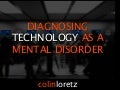 Ignite Reno: Diagnosing Technology as a Mental Disorder