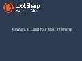 40+  Ways to Land the Right Internship