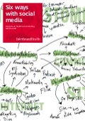 Six Ways with Social Media