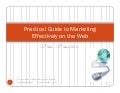 Practical Guide to Marketing Effectively on the Web - 24th-25thMay2010