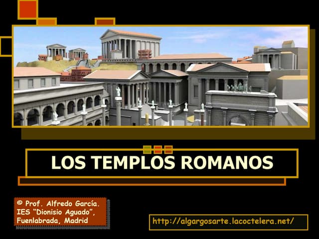 Los Templos Romanos. Características, etapas y principales
