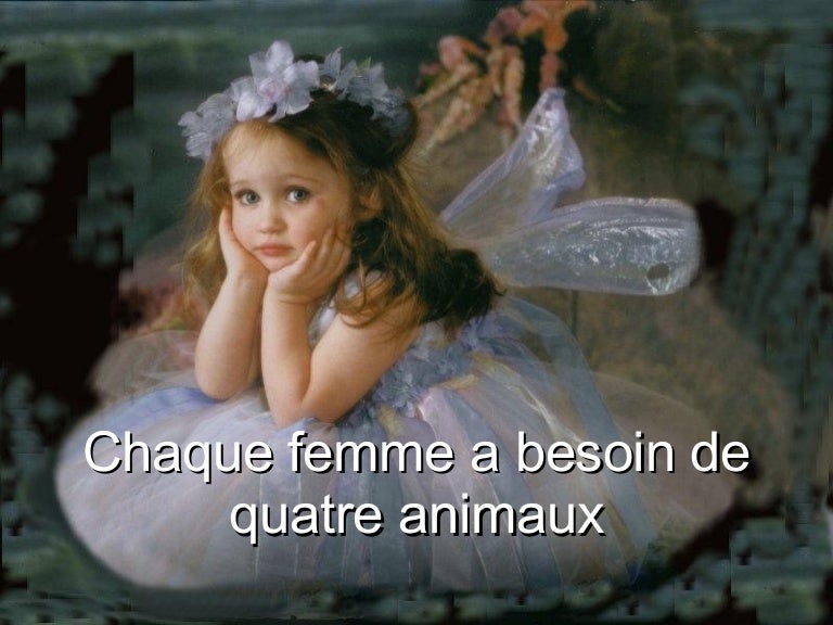 quels sont les 4 animaux necessaires a une femme