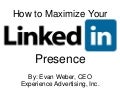 How to Maximize Your LinkedIn Presence