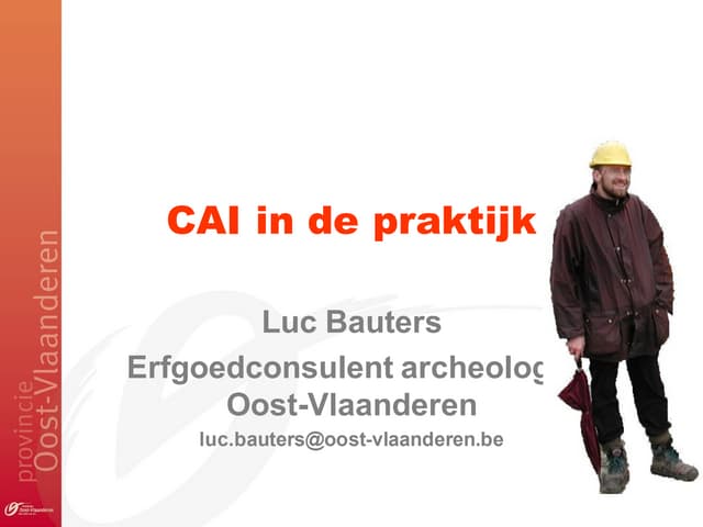 De CAI in de praktijk (Luc Bauters, provincie Oost-Vlaanderen)