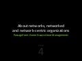 (4) Essay «About Networks, Networked And Network Centric Organizations»