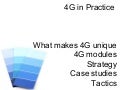 4G in Practice