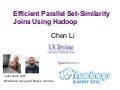 Efficient Parallel Set-Similarity Joins Using Hadoop__HadoopSummit2010