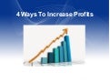 4 Ways To Increase Profits