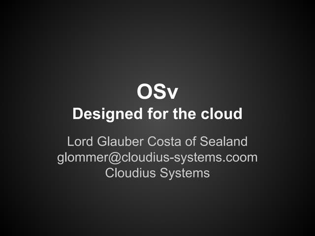 OSv – The OS designed for the Cloud