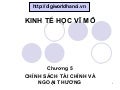 KINH TẾ HỌC VĨ MÔ - Chương 5 CHÍNH SÁCH TÀI CHÍNH VÀ NGOẠI THƯƠNG
