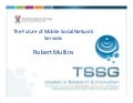 5. FOMS_ Mobile Social_Networks_Robert Mullins