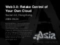 5. Social 2.0   Web 3.0 Retake Control Of Your Own Cloud   Edmon Chung